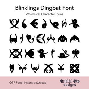 May include: A white background with black whimsical character icons from the Blinklings Dingbat Font. The text "Blinklings Dingbat Font" and "Whimsical Character Icons" are at the top. The bottom of the image includes "OTF Font | instant download" and the Michelle Ward Designs logo.