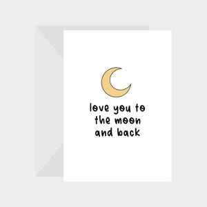 Love You To The Moon and Back Minimalistische 13x18 Grußkarte - Perfekt für Valentinstag und Jubiläen