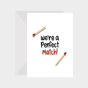 Tarjeta de felicitación de 5 x 7 "We're A Perfect Match": perfecta para el día de San Valentín y aniversarios