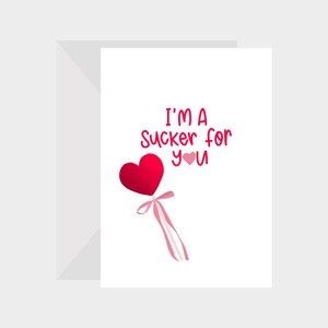 Tarjeta de felicitación "I'm A Sucker For You" de 5 x 7 pulgadas: perfecta para el día de San Valentín y aniversarios