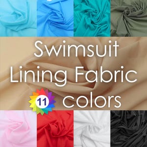 May include: A collection of swimsuit lining fabric in various colors, including blue, teal, olive green, pink, red, white, and black. The image displays the fabric swatches and text that reads "Swimsuit Lining Fabric 11 colors."