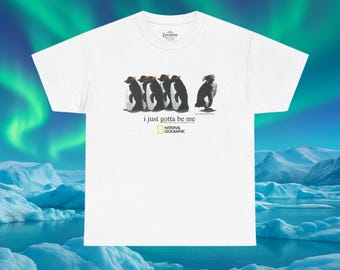 Nostalgic I Just Gotta Be Me Penguins T-Shirt - Vintage National Geographic Inspired