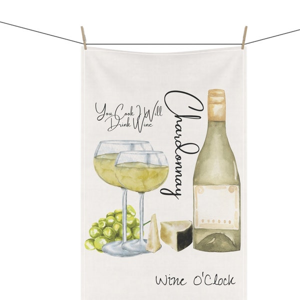 Chardonnay You Cook I'll Drink Wine Kitchen Tea Towel Dish Towel Bridal Party Housewarming Gift Funny Vino Gift For Wine Lover White Wine