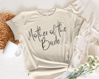Mother Of The Bride T-Shirt: Bridal Party Tee