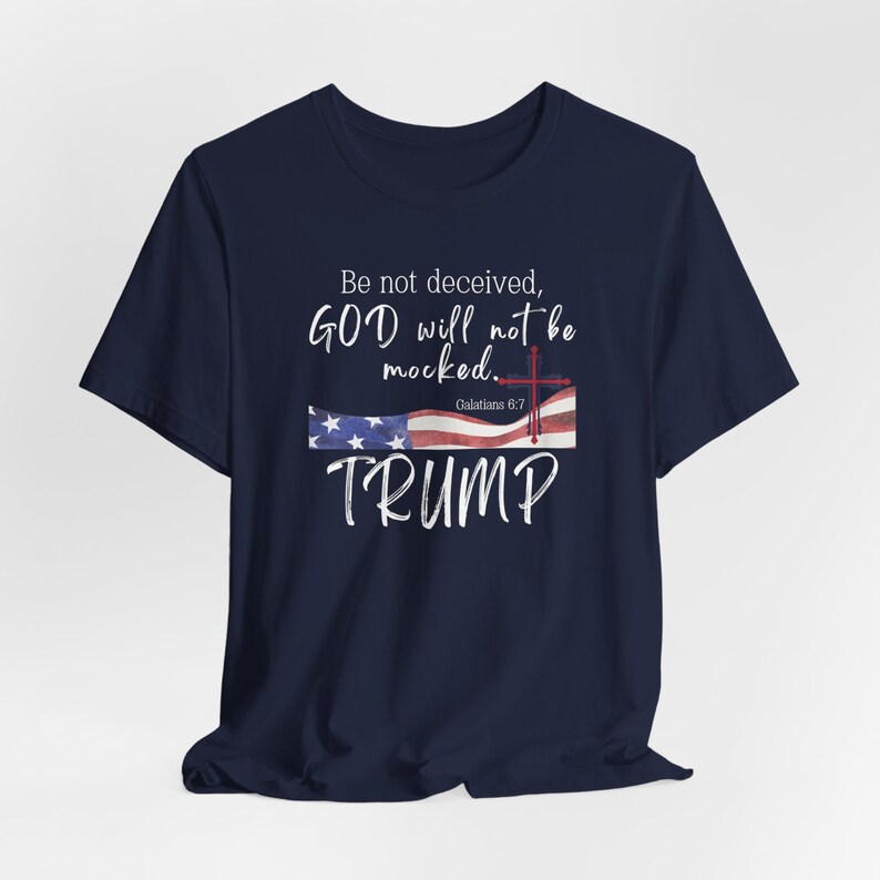 God Will Not Be Mocked Trump 2024 Bible Trump Shirt Trump T shirt MAGA God will not be mocked trump 2024 bible trump shirt trump t shirt maga