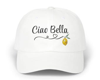 Embroidered Ciao Bella Lemon Baseball Hat: Italy Summer Accessory