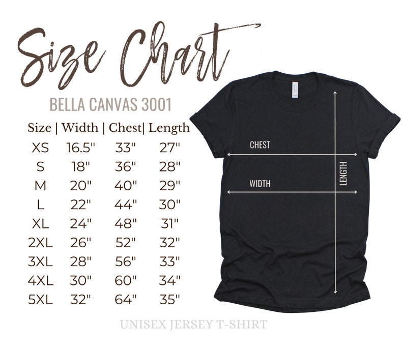May include: Black unisex jersey t-shirt with a size chart. The chart lists sizes XS to 5XL, with measurements for width, chest, and length in inches. The brand is Bella Canvas 3001.