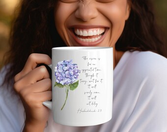 Hydrangea Scripture Coffee Mug, Habakkuk 2:3 Christian Gift