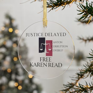 Free Karen Read  Acrylic Christmas Ornament Christmas In July Boston PD Canton PD Justice For John O&#39;Keefe Karen Read Trial Jackson Yannetti