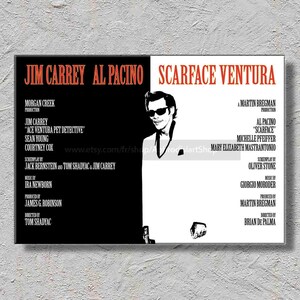 Peut inclure: Une affiche rectangulaire au design divisé en noir et blanc. Le texte indique JIM CARREY AL PACINO SCARFACE VENTURA. Une illustration centrale en noir et blanc représente une personne portant des lunettes de soleil et un costume, entourée de crédits.