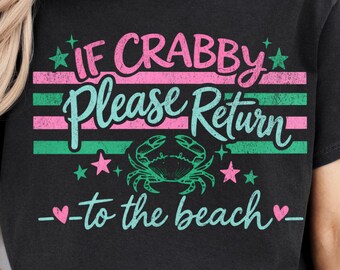 Wenn Crabby bitte zurück an den Strand (PNG), Trendiges Strand-Sublimations-Digitaldesign, Küsten-PNG
