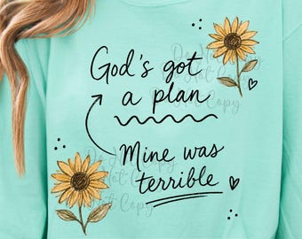 Gott hat einen Plan (PNG), christliches Humor-Shirt-Design, Sonnenblumen-Glaubens-T-Shirt, lustiger Bibelvers (PNG), Sublimationsdesign für Kirchenmädchen