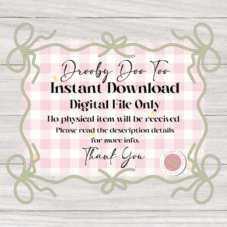 Op de afbeelding: Een digitale downloadafbeelding met de tekst "Drooby Doo Too Instant Download Digital File Only". Het ontwerp heeft een roze en wit geruit patroon, een decoratieve rand en de woorden "Thank You".