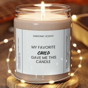 Favorite Child Candle, Funny Candle, Gift for Mom, Gift for Dad, Mothers Day Gift, Fathers Day Gift, Sarcastic Candle Gift, Customizable