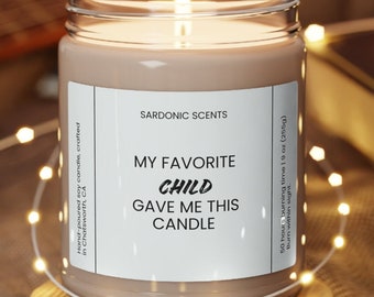Favorite Child Candle, Funny Candle, Gift for Mom, Gift for Dad, Mothers Day Gift, Fathers Day Gift, Sarcastic Candle Gift, Customizable