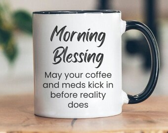Morning Blessing Ceramic Coffee Mug, 11oz, 5 Accent Color Options, Funny Coffee Cup, Gift for Him, Gift for Her, Gift for Coworker Friend