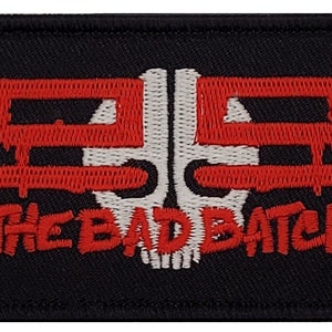 May include: Black embroidered patch with a white skull and red lettering that says "The Bad Batch".