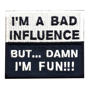 Ik heb een slechte invloed, maar ik ben een leuke 3,0 inch patch opstrijkbaar