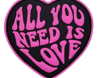 All You Need is Love Patch [2.5 inch - PVC Rubber -“Hook Brand” Fastener - NL7 ]
