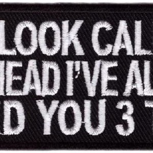 Toppa ricamata "I May Look Calm" - Chiusura a strappo divertente (10 x 3,8 cm)
