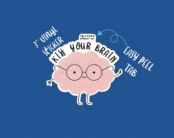 Kiss Your Brain Sticker | Glossy Vinyl, Laptop Decal