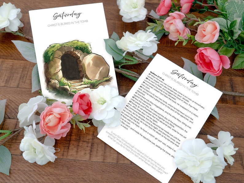 May include: A printable Easter Sunday card with a watercolor illustration of a stone tomb with a dark opening and a set of steps leading up to the entrance. The card has the text "Saturday" and "Christ is Buried in the Tomb" at the top. The card also includes a passage from the Bible, Matthew 27:57-66.