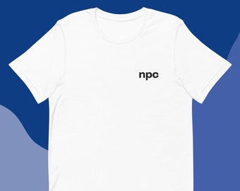 May include: White t-shirt with the word "npc" printed in black on the front.