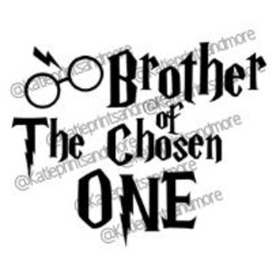 May include: Black and white graphic design with the text "Brother of the Chosen One" and a pair of round glasses with lightning bolts above them.