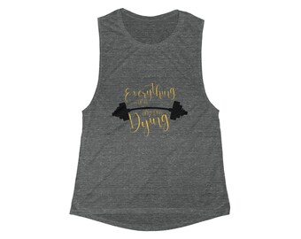 Everything Hurts and I&#39;m Dying Flow Workout Top