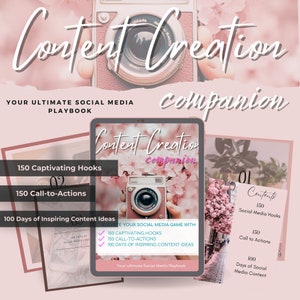 May include: A pink and white digital tablet with the text "Content Creation Companion" on the screen. The tablet is surrounded by pink flowers and a vintage camera. The text "150 Captivating Hooks", "150 Call-to-Actions", and "100 Days of Inspiring Content Ideas" are visible on the screen.