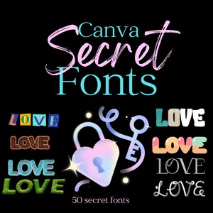 Op de afbeelding: Zwarte achtergrond met de tekst "Canva Secret Fonts" in roze en blauwgroen. Hieronder verschillende lettertypestijlen die "LOVE" spellen, een hartvormig slot en een sleutel. De tekst "50 secret fonts" staat onderaan.