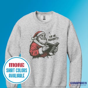 Uh Oh Naughty Shirt, Naughty List Shirt, Santa Shirt, Believe in Santa Shirt, Christmas Shirt, Merry Christmas Shirt