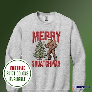 Merry Squatchmas Shirt, Big Foot Shirt, Christmas Bigfoot Shirt, Believe Sasquatch Shirt, Christmas Shirt, Merry Christmas Shirt