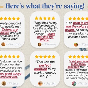 May include: Image featuring customer reviews with text: "Really beautiful, high quality mat. Colors are vibrant..." and "The print is crisp and the colors are bright..." The reviews are on white speech bubbles with gold stars.