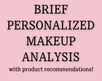 Brief Personalized Makeup Analysis With Product Recommendations