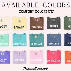 May include: A chart of 15 different colors of t-shirts, labeled with the color names: Ivory, Banana, Espresso, Pepper, Moss, Island Reef, Chalky Mint, Seafoam, Blue Jean, Navy, Violet, Orchid, Blossom, Watermelon, and Melon. The text "COMFORT COLORS 1717" is at the top of the chart.