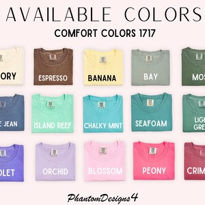 May include: A chart showing 15 different colors of t-shirts. The colors are: Ivory, Espresso, Banana, Bay, Moss, Blue Jean, Island Reef, Chalky Mint, Seafoam, Light Green, Violet, Orchid, Blossom, Peony, and Crimson. The text "COMFORT COLORS 1717" is at the top of the chart.