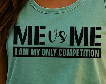 Me vs Me Tank Top | Fitness Motivation Tank | I Am My Only Competition Shirt | Workout Gym Racerback Tank | Inspirational Activewear