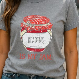 Reading Is My Jam Fun Book Lover T-Shirt Perfect Gift for Readers Literature Enthusiasts and Bibliophiles - T Shirt