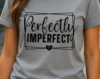 Perfectly Imperfect Tank Top | Self Love Shirt | Body Positivity Tee | Empowerment Gift for Women | Embrace Your Flaws Top