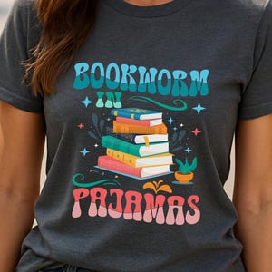 Bookworm in Pajamas Cute Reading T Shirt Cozy Book Lover Gift Pajama Party Clothing for Book Lovers Reading Enthusiasts - T Shirt