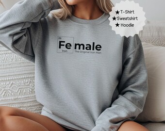 Female The Original Iron Man Design | Periodic Table Science Graphic | Feminist Empowerment Artwork | Chemistry Geek Nerd Quote Gift
