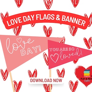 Printable Valentine&#39;s Day Flags, Pennants, Love Day Banner