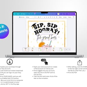 May include: A laptop displays a graduation party invitation template with the text "SIP, SIP HOORAY! The grad bar." The design includes a graduation cap, an orange slice, and a cocktail illustration. Instructions for editing the template in Canva are also shown.