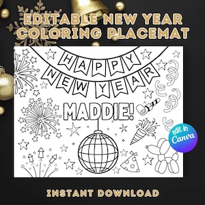 May include: Black and white New Year's coloring placemat with the text "Happy New Year Maddie!" and festive illustrations. Includes fireworks, stars, a disco ball, and a party horn. The words "Editable New Year Coloring Placemat" and "Instant Download" are also present.