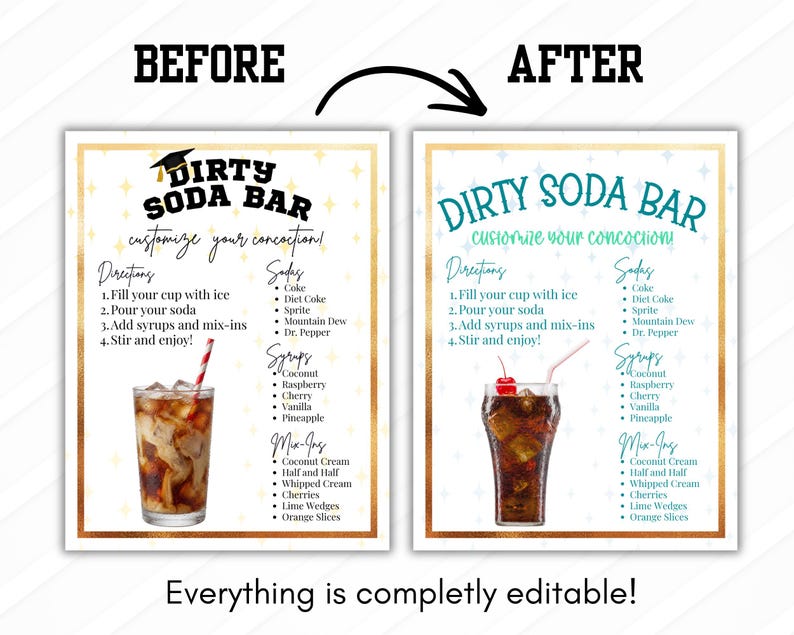 May include: A digital print featuring a "Dirty Soda Bar" sign with instructions, soda, syrup, and mix-in options. The sign is in a gold frame with a drink illustration. The text "Everything is completely editable!" is at the bottom.