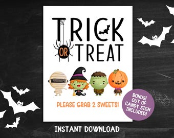 May include: A Halloween sign with the text "Trick or Treat" in black, with a spider and bat graphic. Below are cartoon characters of a mummy, witch, Frankenstein, and pumpkin. The sign says "Please grab 2 sweets!" and includes a bonus candy sign.