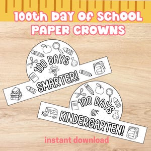 May include: Printable 100th day of school paper crowns. The crowns are black and white and feature school-themed illustrations and the text "100 Days Smarter!" and "100 Days of Kindergarten!"