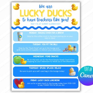May include: A colorful poster with the text "We are LUCKY DUCKS to have teachers like you!" and a schedule for teacher appreciation week. The poster includes images of rubber ducks, a coffee cup, and an apple.