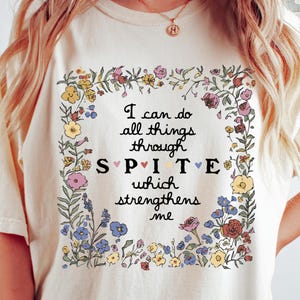 Spite Strengthens Me Comfort Colors® T-Shirt, I Can Do All Things Through Spite Which Strengthens Me, Vintage Graphic Tee, Funny Retro Shirt